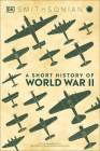 A Short History of World War II (DK Short Histories) Cover Image