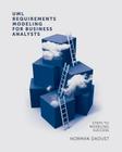 UML Requirements Modeling For Business Analysts: Steps to Modeling Success By Norman Daoust Cover Image