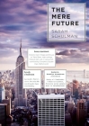 The Mere Future By Sarah Schulman Cover Image