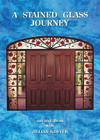 A Stained Glass Journey: Out and About with Jillian Sawyer By Jillian Sawyer Cover Image