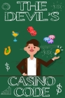 The Devil's Casino Code: the Foundation of the Successful Gambler Cover Image