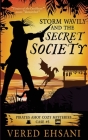 Storm Wavily and the Secret Society By Vered Ehsani Cover Image