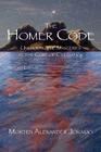 The Homer Code: Unlocking the Mysteries at the Core of Civilization By Morten Alexander Joramo Cover Image