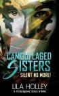Camouflaged Sisters: Silent No More! By Lila Holley Cover Image