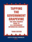 Tapping the Government Grapevine: The User-Friendly Guide to U.S. Government Information Sources By Judith Robinson Cover Image