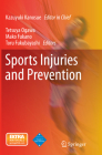 Sports Injuries and Prevention By Kazuyuki Kanosue (Editor), Tetsuya Ogawa (Editor), Mako Fukano (Editor) Cover Image