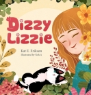 Dizzy Lizzie By Kat E. Erikson Cover Image
