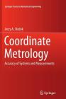 Coordinate Metrology: Accuracy of Systems and Measurements (Springer Tracts in Mechanical Engineering) Cover Image