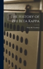 The History of Phi Beta Kappa By Oscar M. (Oscar McMurtrie) Voorhees (Created by) Cover Image