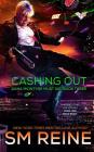 Cashing Out: An Urban Fantasy Thriller By S. M. Reine Cover Image