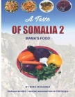 A Taste of Somalia 2: Mama's Food By Nimo Mohamed Cover Image