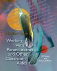 A Teacher's Guide to Working with Paraeducators and Other Classroom Aides Cover Image