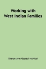 Working with West Indian Families By Sharon-Ann Gopaul-McNicol, PhD Cover Image