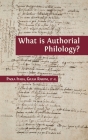 What is Authorial Philology? By Paola Italia, Giulia Raboni Cover Image