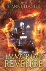 Immortal Revenge By F. Anne Fischer Cover Image