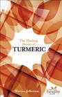 The Healing Power of Turmeric (Live Healthy Now) By Warren Jefferson Cover Image