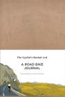 The Cyclist's Bucket List: A Road Bike Journal By Eliza Southwood (Illustrator) Cover Image
