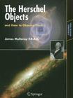 The Herschel Objects and How to Observe Them (Astronomers' Observing Guides) By James Mullaney Cover Image