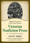 Victorian Nonfiction Prose: A Companion By Kathy Rees Cover Image