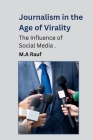 Journalism in the Age of Virality: The Influence of Social Media. Cover Image