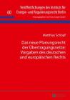 Das neue Planungsrecht der Uebertragungsnetze: Vorgaben des deutschen und europaeischen Rechts Cover Image