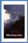 The Majesty of Calmness: Individual Problems and Possibilities... By William George Jordan Cover Image