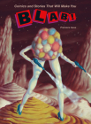 Blab! Volume 1 By Monte Beauchamp, Ryan Heshka (Illustrator), Giselle Potter (Illustrator), Fletcher Hanks (Illustrator), Noah Van Sciver (Illustrator) Cover Image