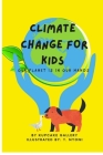 Climate Change For Kids: Our Planet Is In Our Hands By T. Nyoni (Illustrator), Kupcake Gallery Cover Image