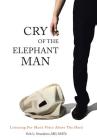 Cry of the Elephant Man: Listening for Man's Voice Above the Herd By Erik L. Strandness Math Cover Image