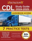 CDL Study Guide 2024-2025: 7 Practice Tests (Questions and Answers Book) for the CDL Permit and License [6th Edition] By Joshua Rueda Cover Image