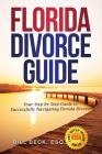 Florida Divorce Guide: Your Guide to Successfully Navigating Florida Divorce Cover Image