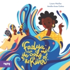 Fadya and the Song of the River By Laura Nsafou, Amélie-Anne Calmo (Illustrator), Ros Schwartz (Translated by) Cover Image