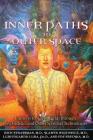 Inner Paths to Outer Space: Journeys to Alien Worlds through Psychedelics and Other Spiritual Technologies Cover Image