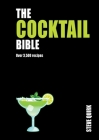 Cocktail Bible: Over 3,500 recipes By Steve Quirk Cover Image