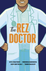 The Rez Doctor By Gitz Crazyboy, Veronika Barinova (Illustrator), Azby Whitecalf (Illustrator) Cover Image