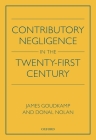 Contributory Negligence in the Twenty-First Century By James Goudkamp, Donal Nolan Cover Image