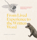 From Lived Experience to the Written Word: Reconstructing Practical Knowledge in the Early Modern World Cover Image