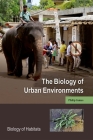 The Biology of Urban Environments (Biology of Habitats) By Philip James Cover Image