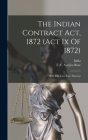 The Indian Contract Act, 1872 (act Ix Of 1872): With The Case-law Thereon By India (Created by), T V Sanjiva Row (Created by) Cover Image