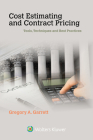 Cost Estimating and Contract Pricing: Tools, Techniques and Best Practices Cover Image
