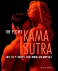 Pocket Kama Sutra: Erotic Secrets for Modern Lovers By Nicole Bailey Cover Image