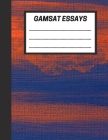 GAMSAT Essays: Practice and Score Essays for the GAMSAT Written Communication section, 100 pages - Large (8.5 x 11 inches) By Medic Blog Cover Image