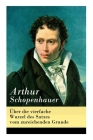 Über die vierfache Wurzel des Satzes vom zureichenden Grunde By Arthur Schopenhauer Cover Image