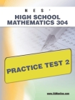 NES Highschool Mathematics 304 Practice Test 2 By Sharon A. Wynne Cover Image