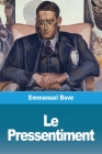 Le Pressentiment By Emmanuel Bove Cover Image