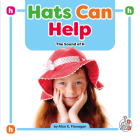 Hats Can Help: The Sound of H By Alice K. Flanagan Cover Image
