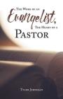 The Work of an Evangelist, The Heart of a Pastor By Tyler Jernigan Cover Image