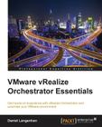 Vmware vRealize Orchestrator Essentials By Daniel Langenhan Cover Image