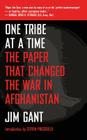 One Tribe at a Time: The Paper That Changed the War in Afghanistan By Jim Gant, Shawn Coyne (Editor), Steven Pressfield (Introduction by) Cover Image