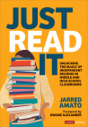 Just Read It: Unlocking the Magic of Independent Reading in Middle and High School Classrooms (Corwin Literacy) Cover Image